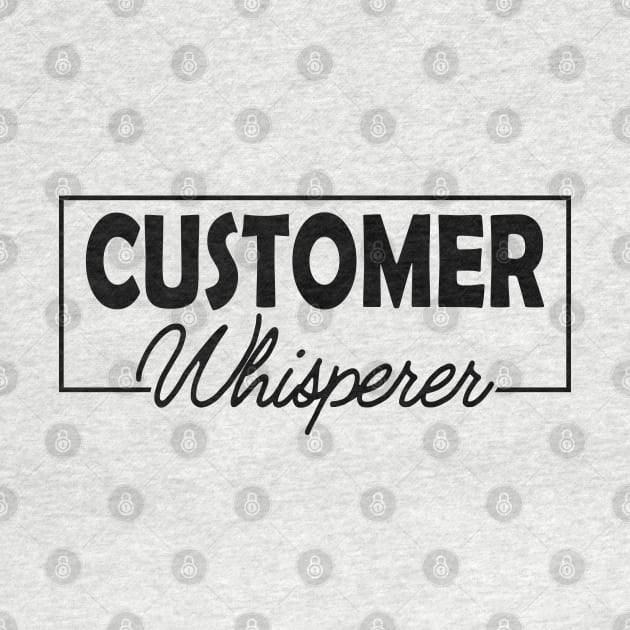 Customer Service - Customer whisperer by KC Happy Shop